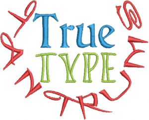 True Type Font Tantrums On-Demand
